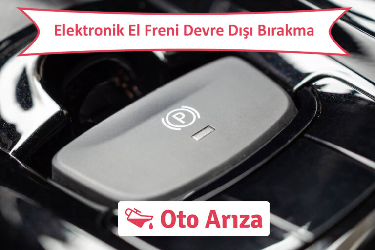 Elektronik El Freni Devre Dışı Bırakma