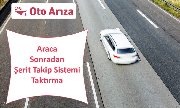 Şerit Takip Sistemi Taktırma