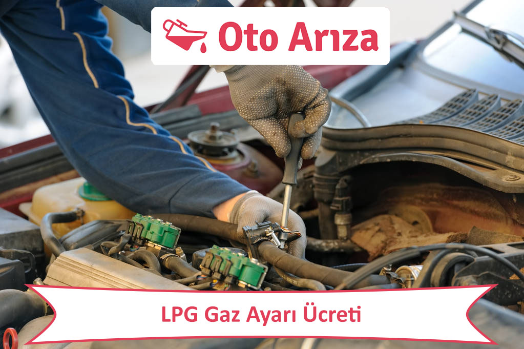 LPG Gaz Ayarı Ücreti