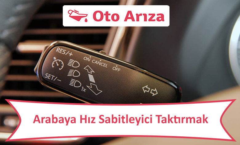 Arabaya Hız Sabitleyici Taktırmak
