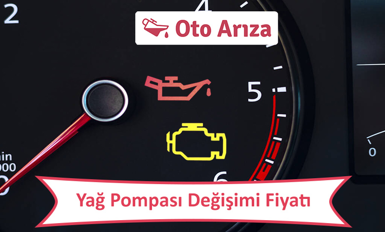 Yağ Pompası Değişimi Fiyatı