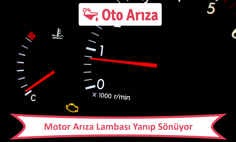 Motor Arıza Lambası Yanıp Sönüyor