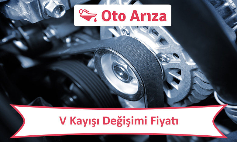 V Kayışı Değişimi Fiyatı