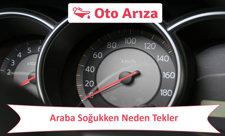 Araba Soğukken Neden Tekler