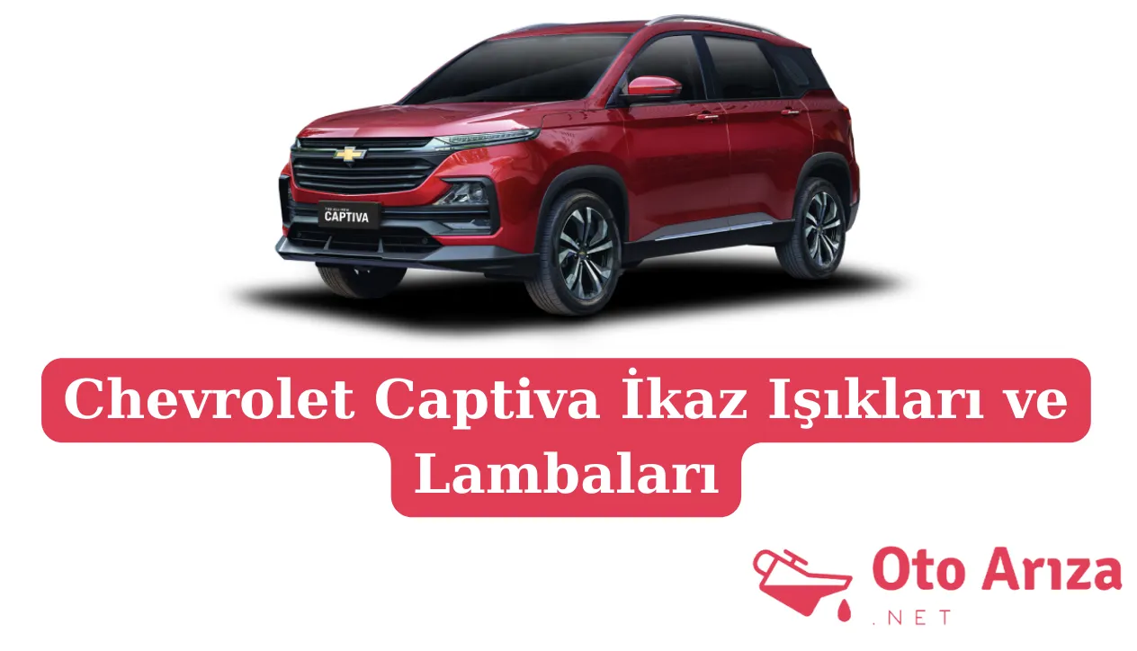 Chevrolet Captiva İkaz Işıkları ve Lambaları